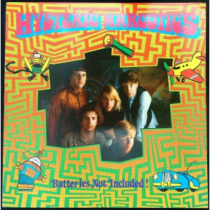 HYSTERIC NARCOTICS Batteries Not Included! (Raffscallion Records – HN-01) USA 1986 LP (Garage Rock, Psychedelic Rock)
